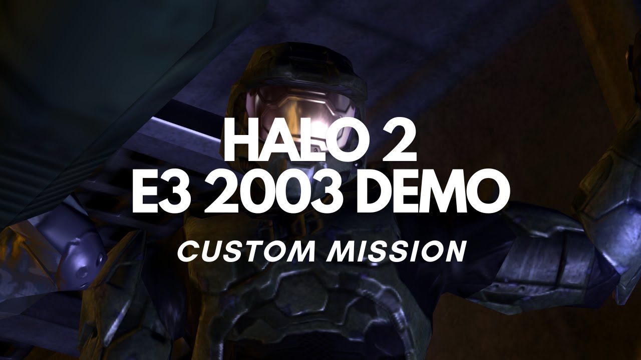 Halo 2's E3 2003 Demo